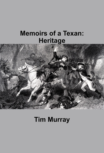 Memoirs of a Texan: Heritage