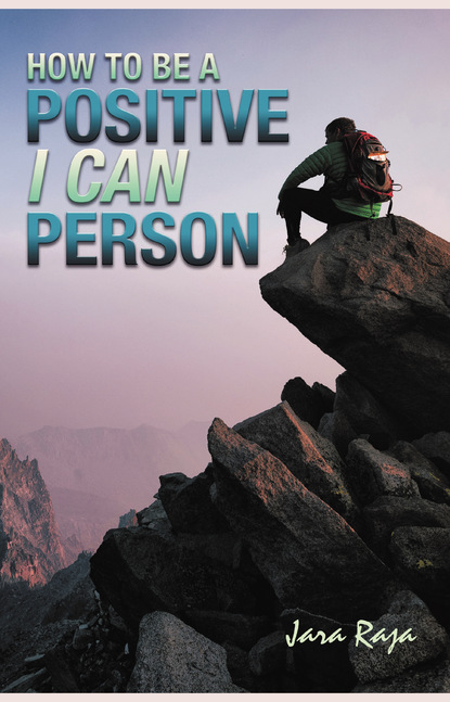 How to be a Positive ""I Can"" Person