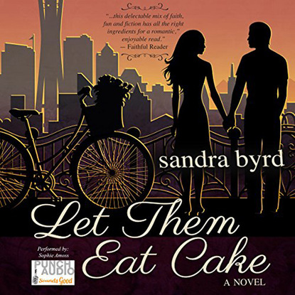 Let them Eat Cake - French Twist Trilogy, Book 1 (Unabridged)