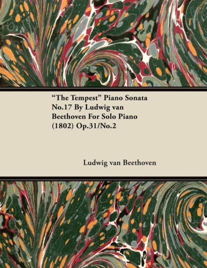 ""The Tempest"" - Piano Sonata No. 17 - Op. 31/No. 2 - For Solo Piano