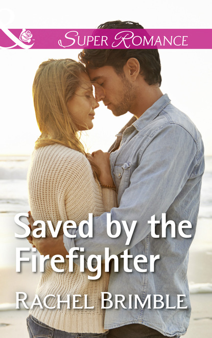 Saved By The Firefighter