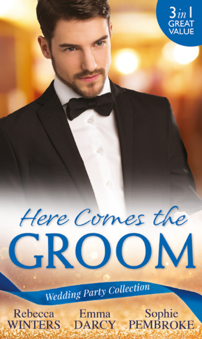 Wedding Party Collection: Here Comes The Groom: The Bridegroom's Vow / The Billionaire Bridegroom