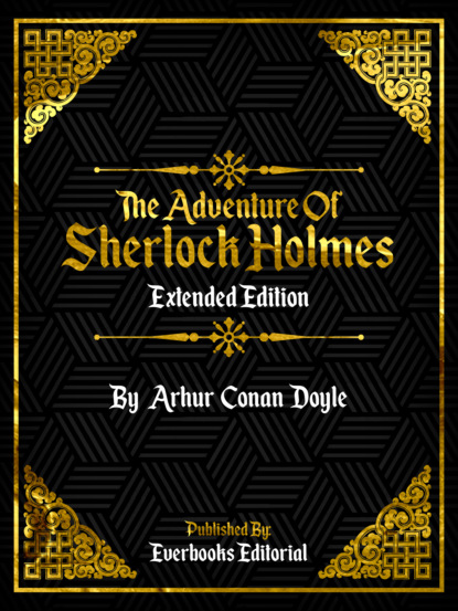 The Adventure Of Sherlock Holmes (Extended Edition) – By Arhur Conan Doyle