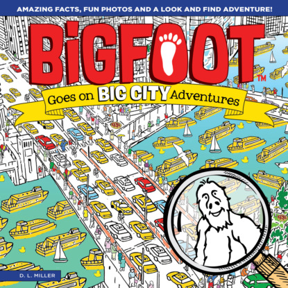 BigFoot Goes on Big City Adventures
