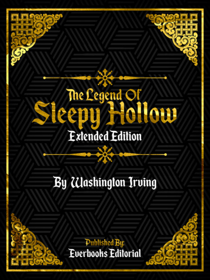 The Legend Of Sleepy Hollow (Extended Edition) – By Washington Irving