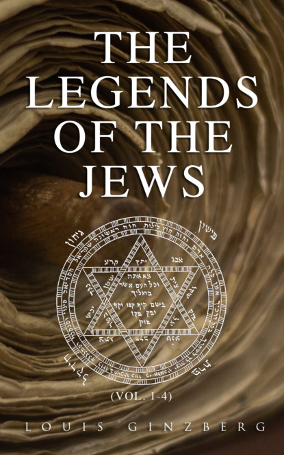 The Legends of the Jews (Vol. 1-4)