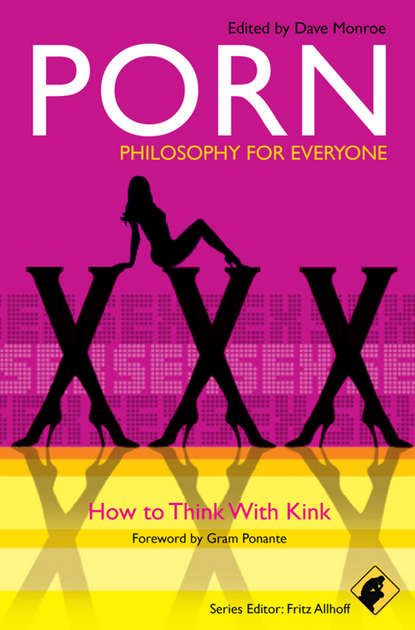Porn – Philosophy for Everyone. How to Think With Kink