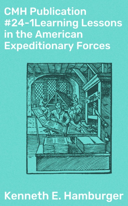 CMH Publication #24-1Learning Lessons in the American Expeditionary Forces