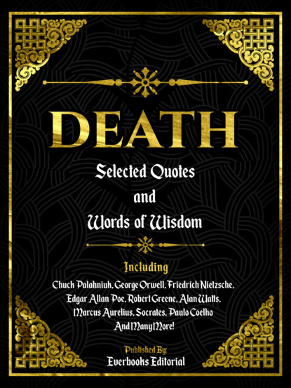 Death: Selected Quotes And Words Of Wisdom