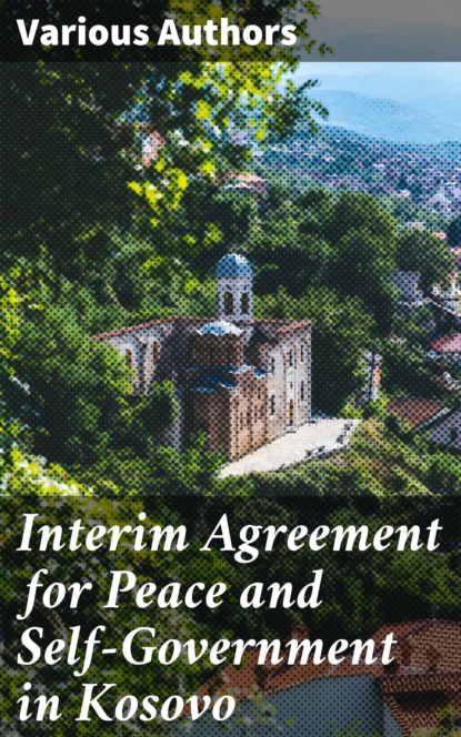 Interim Agreement for Peace and Self-Government in Kosovo