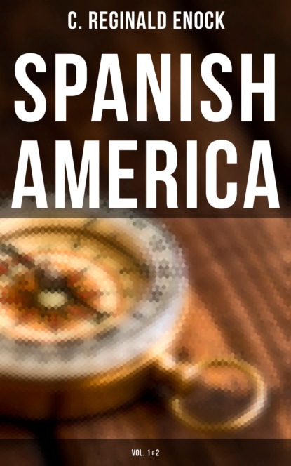 Spanish America (Vol. 1&2)