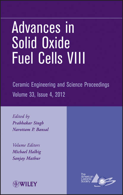 Advances in Solid Oxide Fuel Cells VIII
