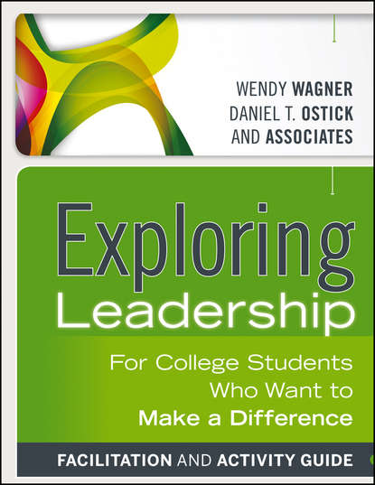 Exploring Leadership. For College Students Who Want to Make a Difference