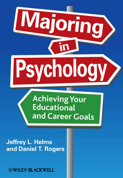 Majoring in Psychology. Achieving Your Educational and Career Goals