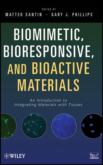 Biomimetic, Bioresponsive, and Bioactive Materials. An Introduction to Integrating Materials with Tissues