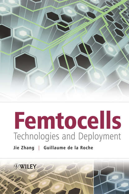 Femtocells. Technologies and Deployment