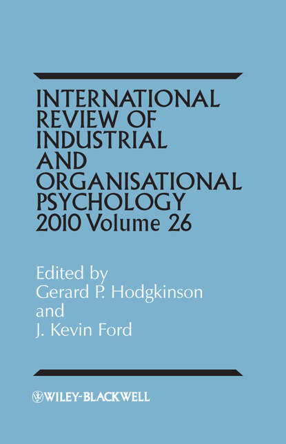 International Review of Industrial and Organizational Psychology, 2011 Volume 26