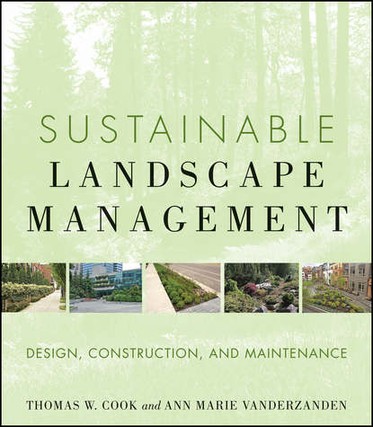 Sustainable Landscape Management. Design, Construction, and Maintenance