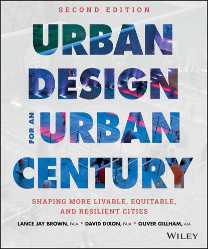 Urban Design for an Urban Century. Shaping More Livable, Equitable, and Resilient Cities