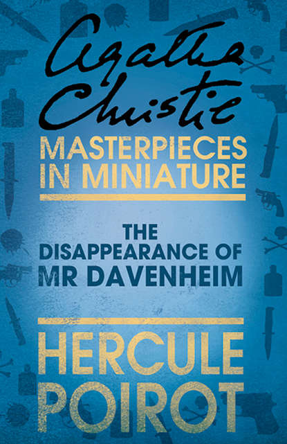 The Disappearance of Mr Davenheim: A Hercule Poirot Short Story