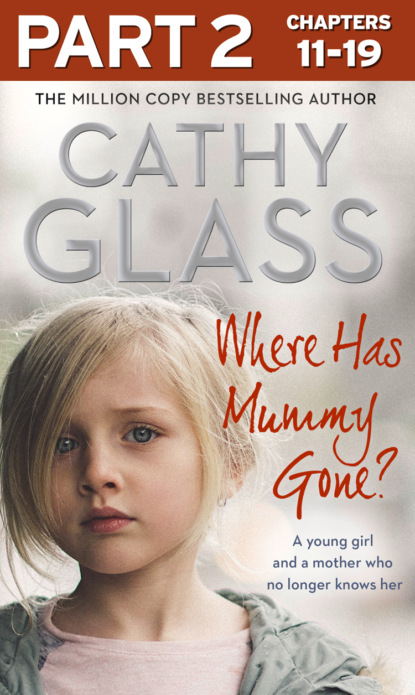 Where Has Mummy Gone?: Part 2 of 3: A young girl and a mother who no longer knows her