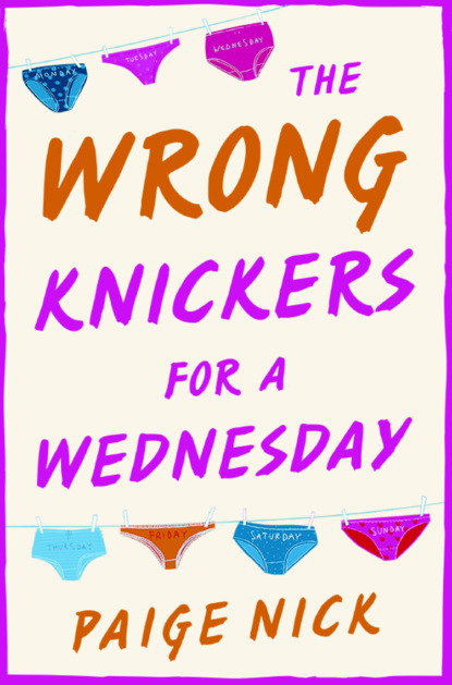 Wrong Knickers for a Wednesday: A funny novel about learning to love yourself