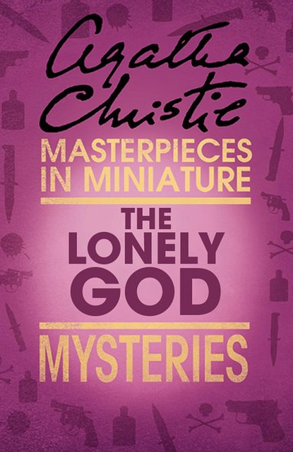 The Lonely God: An Agatha Christie Short Story