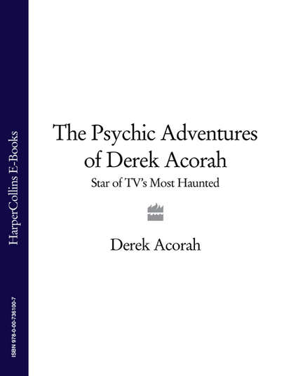 The Psychic Adventures of Derek Acorah: Star of TV’s Most Haunted