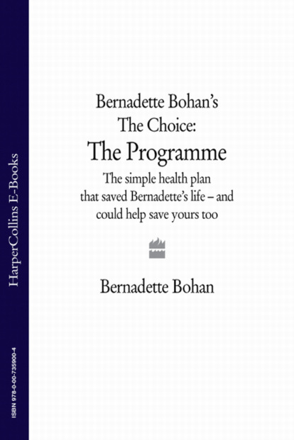 Bernadette Bohan’s The Choice: The Programme: The simple health plan that saved Bernadette’s life – and could help save yours too