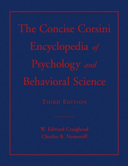 The Concise Corsini Encyclopedia of Psychology and Behavioral Science