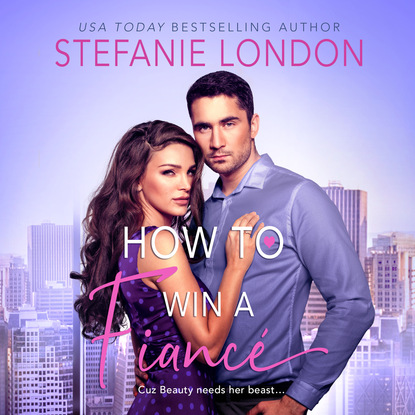 How to Win a Fiancé (Unabridged)