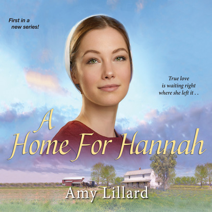 A Home for Hannah - Amish of Pontotoc 1 (Unabridged)