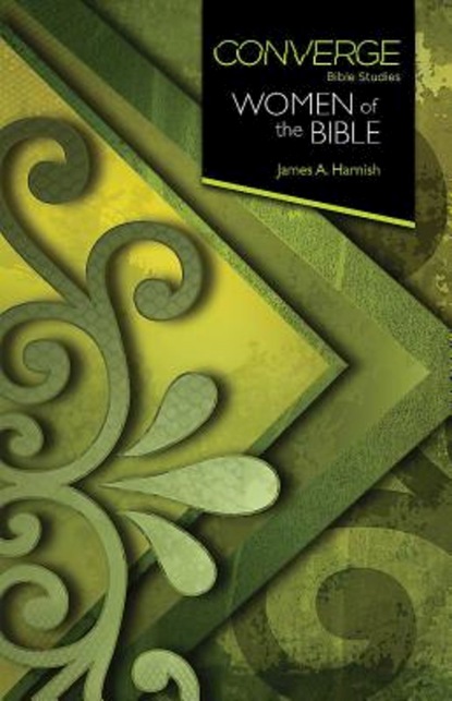 Converge Bible Studies: Women of the Bible