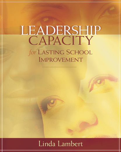 Leadership Capacity for Lasting School Improvement
