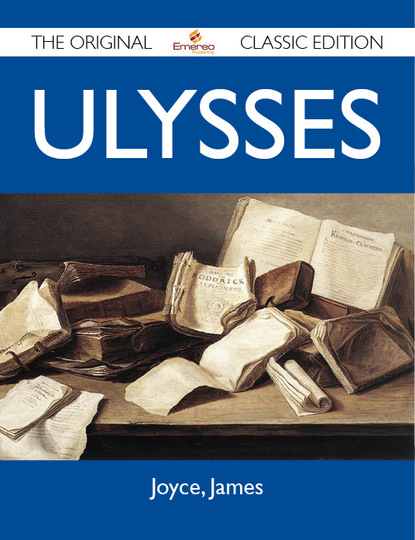 Ulysses - The Original Classic Edition