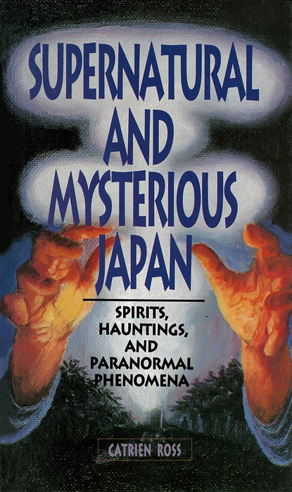 Supernatural and Mysterious Japan