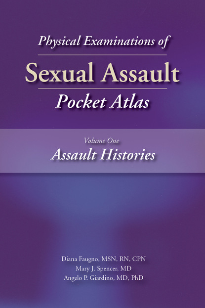 Physical Examinations of Sexual Assault, Volume 1
