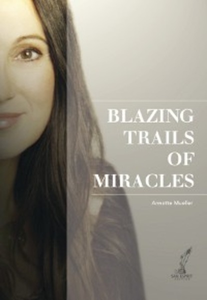 Blazing Trails of Miracles