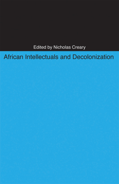 African Intellectuals and Decolonization