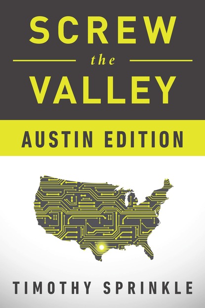 Screw the Valley: Austin Edition