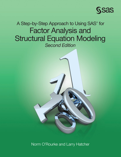 A Step-by-Step Approach to Using SAS for Factor Analysis and Structural Equation Modeling, Second Edition