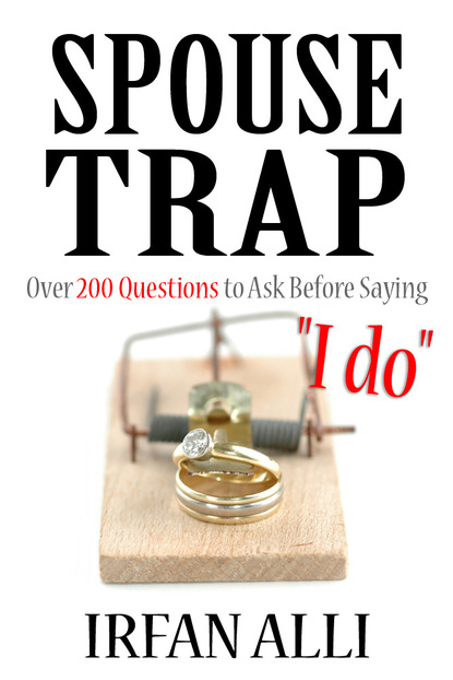 SPOUSE-TRAP Over 200 Questions to Ask Before Saying ""I do""