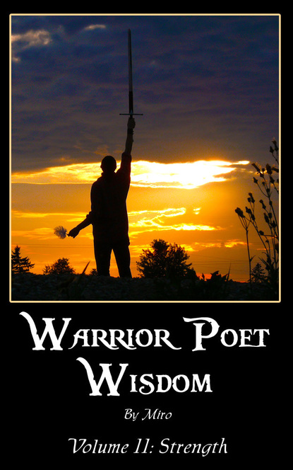 Warrior Poet Wisdom Vol. II: Strength