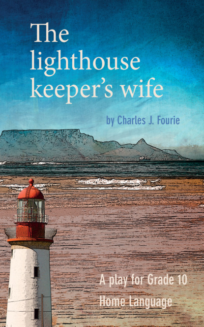 The lighthouse keeper's wife (school edition)