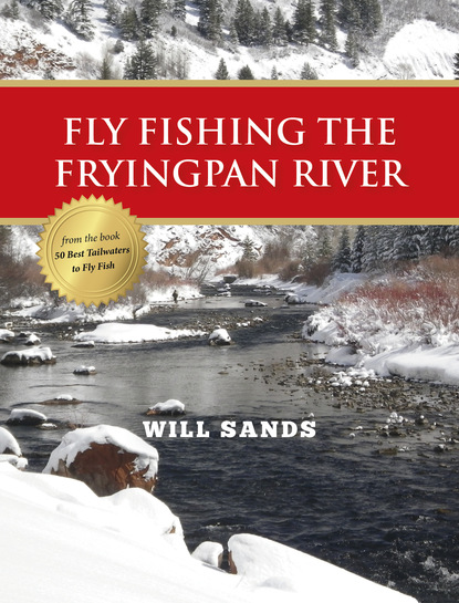 Fly Fishing the Fryingpan River