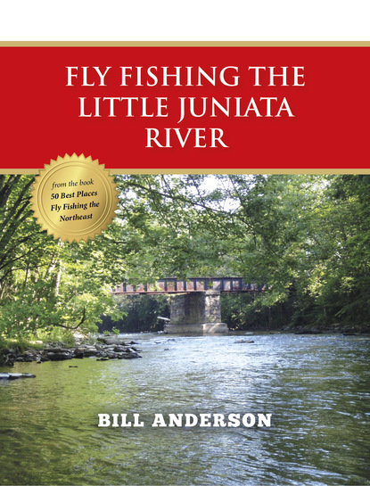 Fly Fishing the Little Juniata River