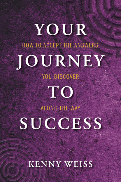 Your Journey to Success: How to Accept the Answers You Discover Along the Way