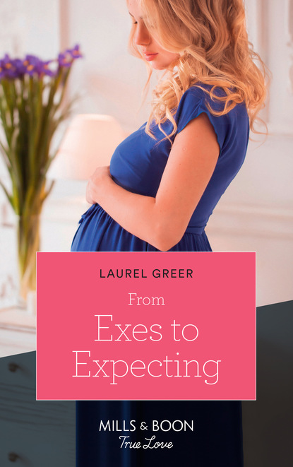 From Exes To Expecting