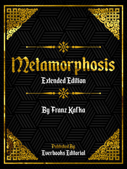 Metamorphosis (Extended Edition) – By Franz Kafka