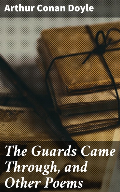 The Guards Came Through, and Other Poems